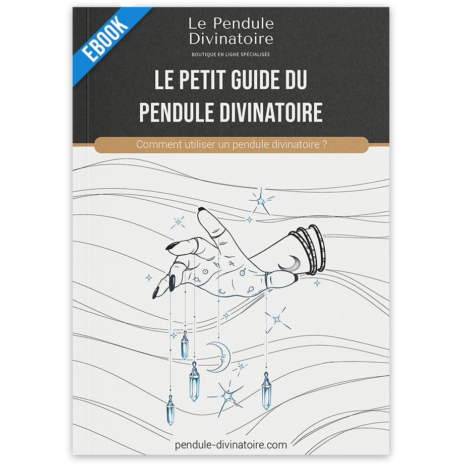 Le Petit Guide du Pendule Divinatoire